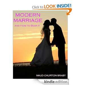 MODERN MARRIAGE AND HOW TO BEAR IT (Illustrated) MAUD CHURTON BRABY 