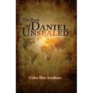   The Book of Daniel Unsealed (9781846241505) Calev Ben Avraham Books