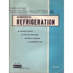    First Edition Repair Master for Domestic Refrigeration: Books