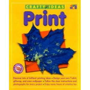  Print (Crafty Ideas) (9781843010234) Books