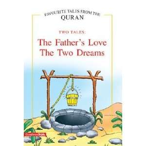 Fathers Love / the Two Dreams: Two Tales: Saniyasnain Khan 