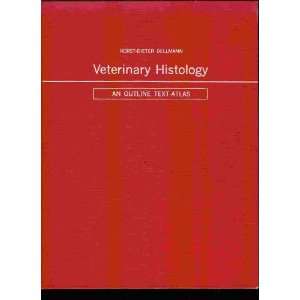  Veterinary Histology An Outline Text Atlas (9780812103403 