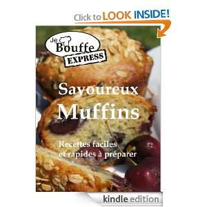 JeBouffe Express Savoureux Muffins. Recettes faciles et rapides à 