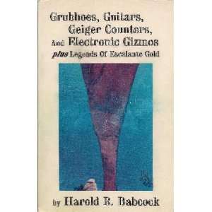  Grubhoes, guitars, Geiger counters, and electronic gizmos 