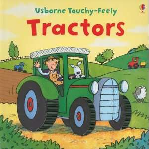   Tractors (Usborne Touchy Feely) (9780794524326) Fiona Watt, Sue King