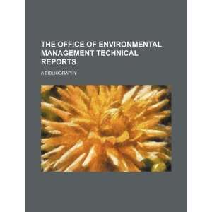  The Office of Environmental Management technical reports 