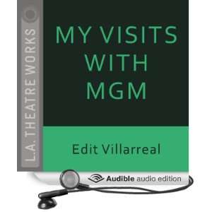 Visits with MGM (Dramatized) (Audible Audio Edition) Edit Villarreal 