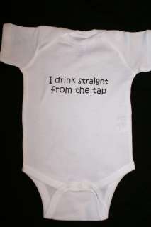   Infant Onesie Creeper NWT Free USA Shipping  I Drink Straight  
