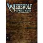 White Wolf Games Studio Werewolf The Wild West [Fine]