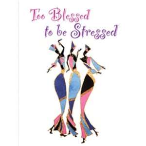 Too Blessed to be Stressed Sister Friend Notecards   Package of 12