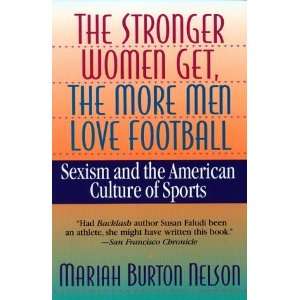 The Stronger Women Get, the More Men Love Football Sexism 