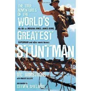  The True Adventures of the Worlds Greatest Stuntman My 