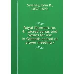   Sabbath school or prayer meeting / John R., 1837 1899. Sweney Books