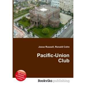  Pacific Union Club Ronald Cohn Jesse Russell Books