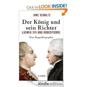 Der König und sein Richter Ludwig XVI und Robespierre (German 