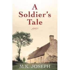  A Soldier’s Tale M K Joseph Books