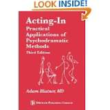 Acting In Practical Applications of Psychodramatic Methods, Third 