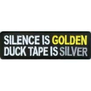  Silence Is Golden Duck Tape Is Silver Biker Funny Patch 