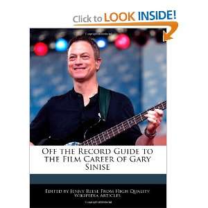   to the Film Career of Gary Sinise (9781241000202) Jenny Reese Books