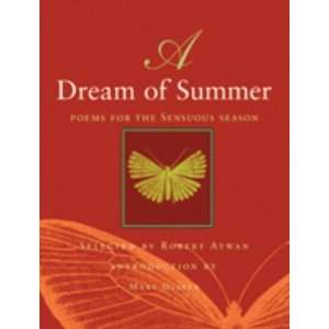  A Dream of Summer Poems for the Sensuous Season 