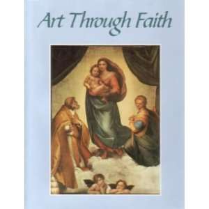 Art Through Faith (Seton Art)   Paperback 