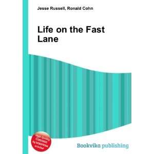  Life on the Fast Lane: Ronald Cohn Jesse Russell: Books