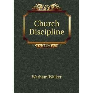  Church discipline an exposition of the scripture doctrine 