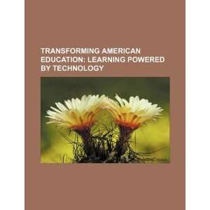   learning powered by technology (9781234056391): U.S. Government: Books