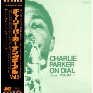  Charlie Parker On Dial Volume 5 Charlie Parker Music