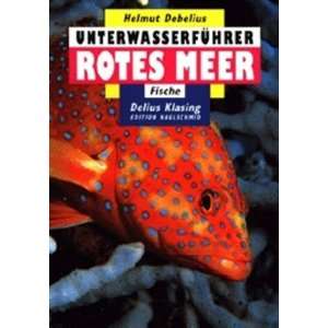   , Bd.2, Rotes Meer, Fische  Helmut Debelius Bücher