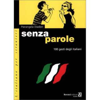 Senza Parole: 100 gesti degli italiani: .de: Bücher