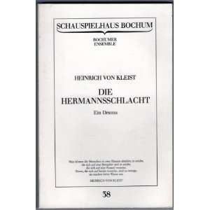 Heinrich von Kleist   Die Hermannsschlacht   Ein Drama  
