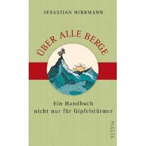   nicht nur für Gipfelstürmer  Sebastian Herrmann Bücher