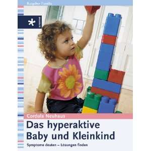 Das hyperaktive Baby und Kleinkind Symptome deuten   Lösungen finden 