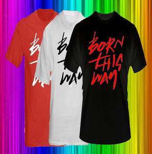 Born This Way Lady Gaga Music T Shirt  