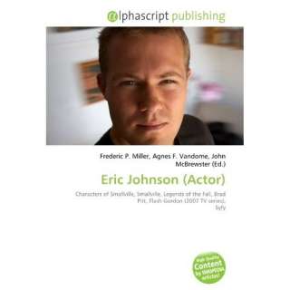  Eric Johnson (Actor) (9786133908949) Books