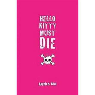 Hello Kitty Must Die (Hardcover).Opens in a new window