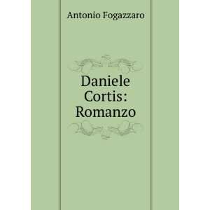 Daniele Cortis Romanzo Antonio Fogazzaro Books