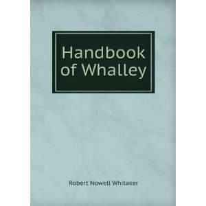  Handbook of Whalley Robert Nowell Whitaker Books