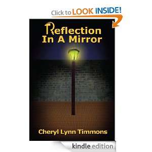 Reflection In A Mirror Cheryl Lynn Timmons  Kindle Store