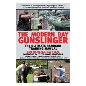 by David Grossman,by Don Mann The Modern Day Gunslinger The Ultimate 