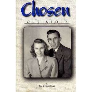  Chosen  Our Story Tom Clark, Helen Clark Books