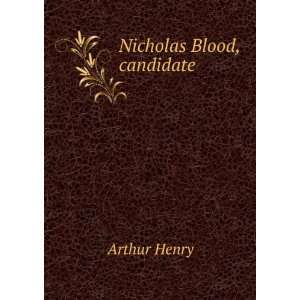  Nicholas Blood, candidate Arthur Henry Books