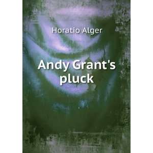  Andy Grants pluck Horatio Alger Books