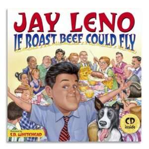 Jay Leno If Roast Beef Could Fly Book & CD (Hardcover)