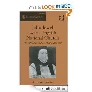 John Jewel and the English National Church The Dilemmas of an 
