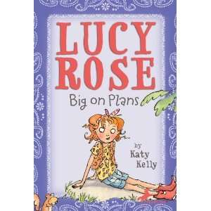  Lucy Rose: Big on Plans [Paperback]: Katy Kelly: Books