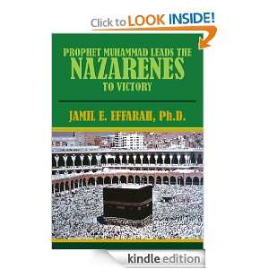 PROPHET MUHAMMAD LEADS THE NAZARENES TO VICTORY Ph.D. JAMIL E 