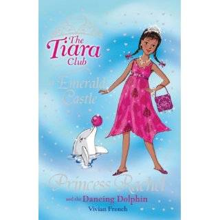 Princess Rachel and the Dancing Dolphin (The Tiara Club) Paperback by 