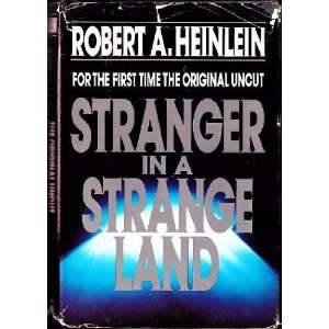  By Robert A. Heinlein Stranger in a Strange Land  Putnam 